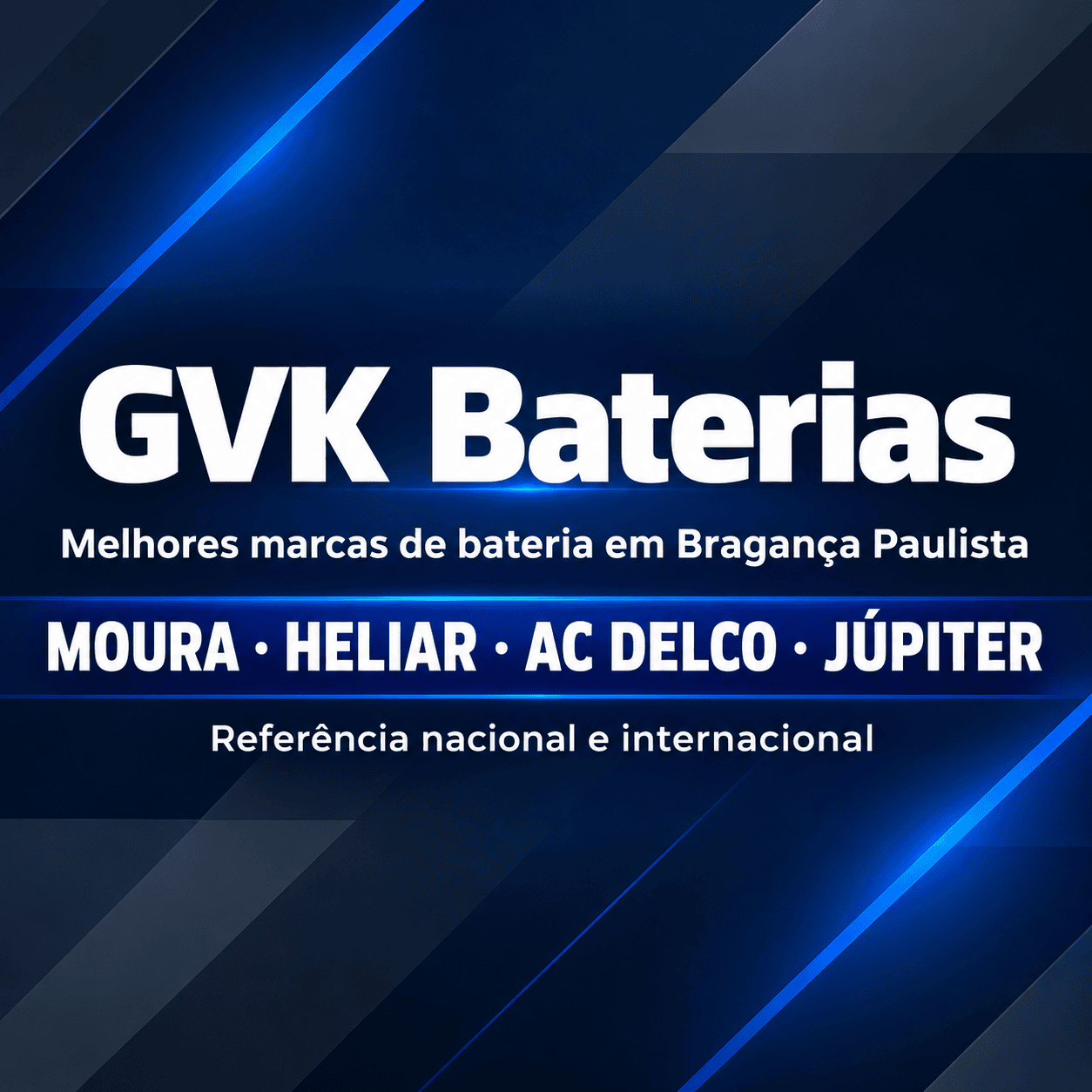 GVK Baterias Melhores marcas de Bateria em Bragança Paulista. Moura, Heliar, AC Delco e Júpiter referência nacional e internacional